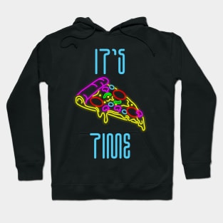 It`s pizza time Hoodie
